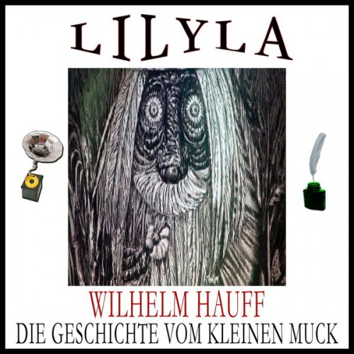 Wilhelm Hauff - Die Geschichte von dem kleinen Muck