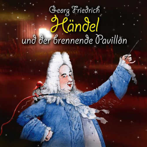 Michael Vonau - Georg Friedrich Händel und der brennende Pavillon