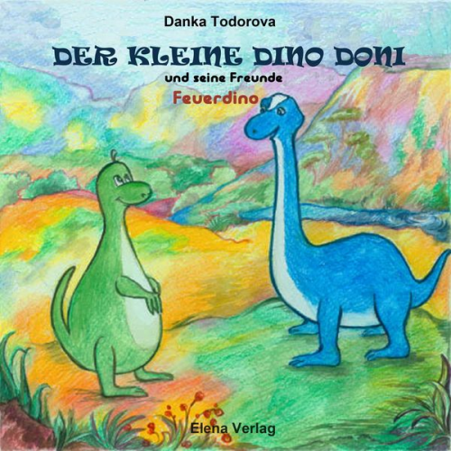 Danka Todorova - Der kleine Dino Doni und seine Freunde