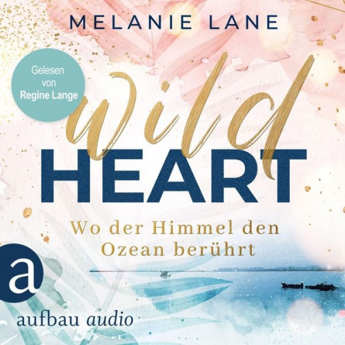 Melanie Lane - Wild Heart - Wo der Himmel den Ozean berührt