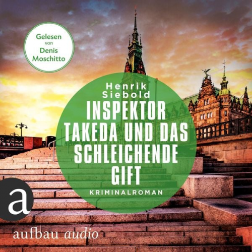 Henrik Siebold - Inspektor Takeda und das schleichende Gift