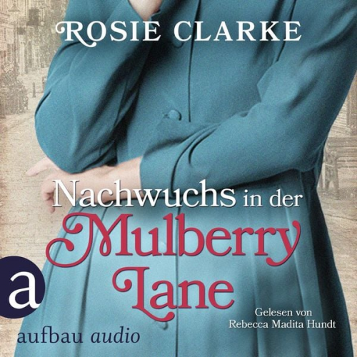 Rosie Clarke - Nachwuchs in der Mulberry Lane