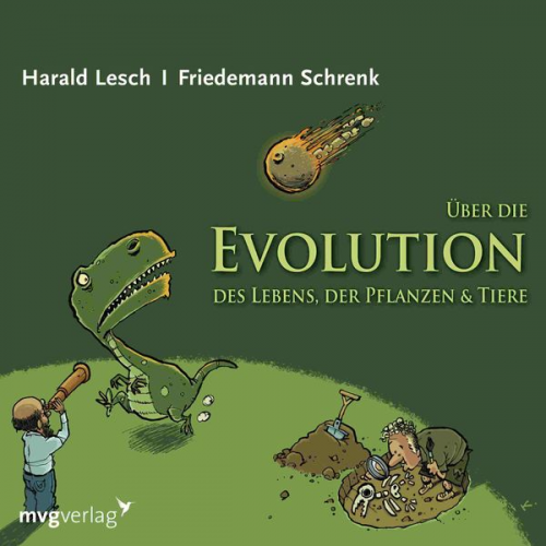 Harald Lesch Friedemann Schrenk - Über die Evolution des Lebens, der Pflanzen und Tiere