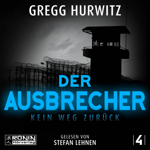 Gregg Hurwitz - Der Ausbrecher