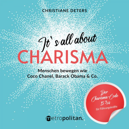 Christiane Deters - Hörbuch It's all about CHARISMA