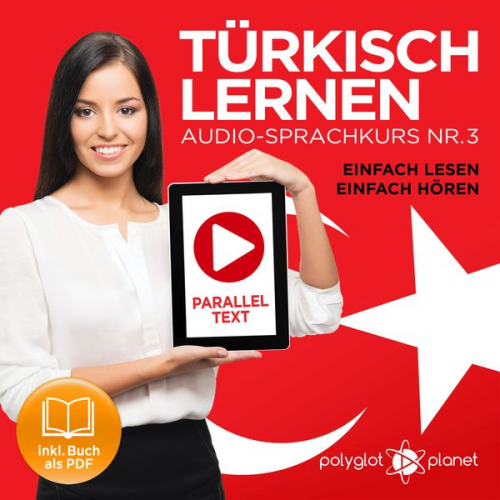 Polyglot Planet - Türkisch Lernen - Einfach Lesen - Einfach Hören 3