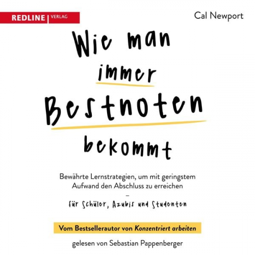 Cal Newport - Wie man immer Bestnoten bekommt