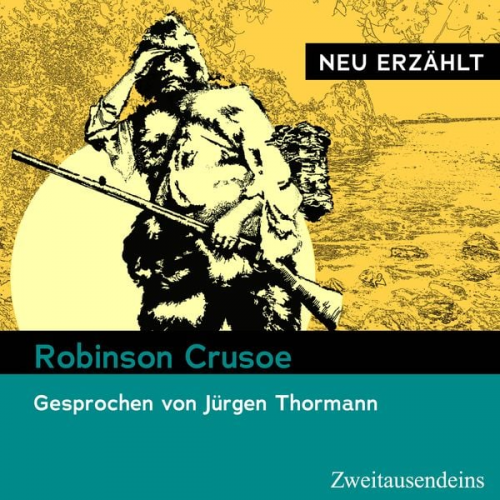 Daniel Defoe - Robinson Crusoe – neu erzählt