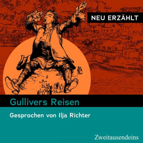 Jonathan Swift - Gullivers Reisen – neu erzählt