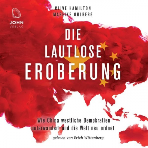 Clive Hamilton Mareike Ohlberg - Die lautlose Eroberung