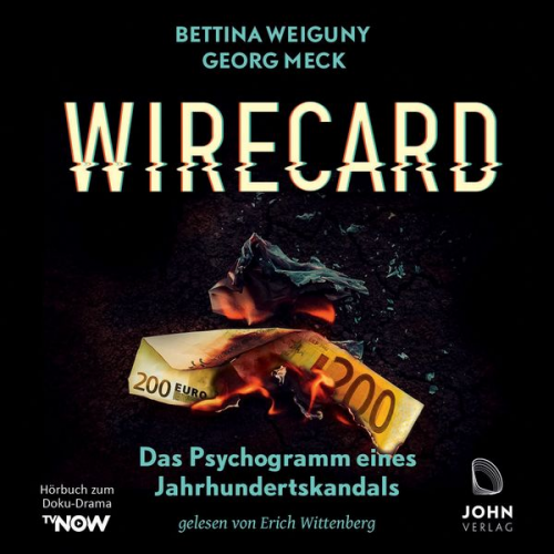 Bettina Weiguny Georg Meck - Wirecard. Das Psychogramm