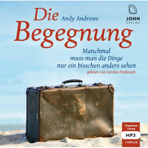 Andy Andrews - Die Begegnung: Manchmal muss man die Dinge nur ein bisschen anders sehen