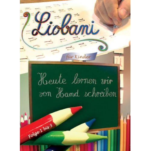 Gabriele - Liobani – Heute lernen wir von Hand schreiben