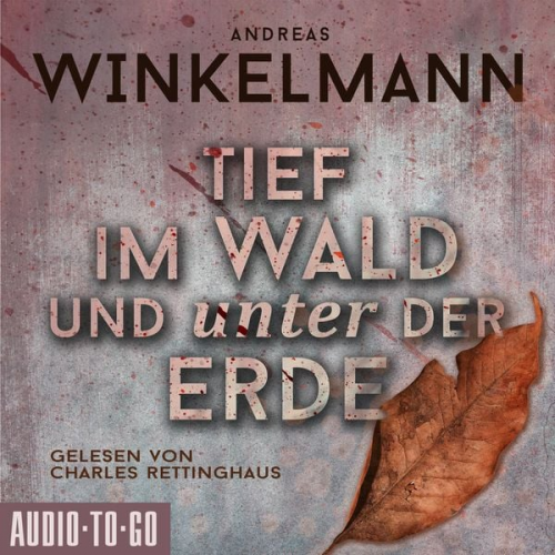 Andreas Winkelmann - Tief im Wald und unter der Erde