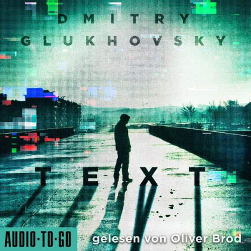 Dmitry Glukhovsky - Text