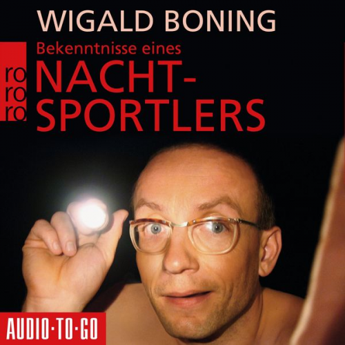 Wigald Boning - Bekenntnisse eines Nachtsportlers