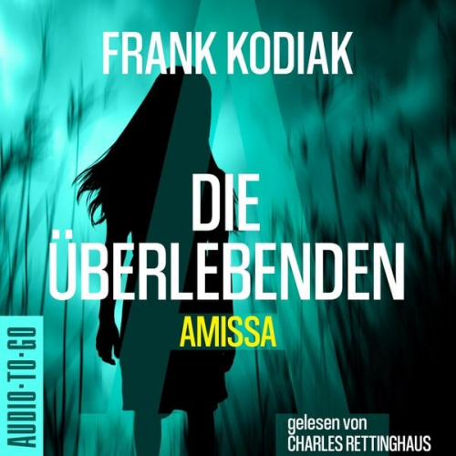 Frank Kodiak - Amissa. Die Überlebenden