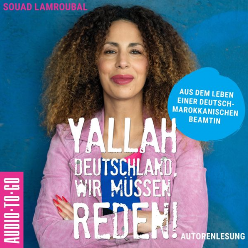 Souad Lamroubal - Yallah Deutschland, wir müssen reden!