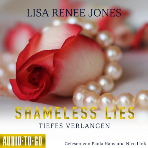 Lisa Renee Jones - Shameless Lies - Tiefes Verlangen