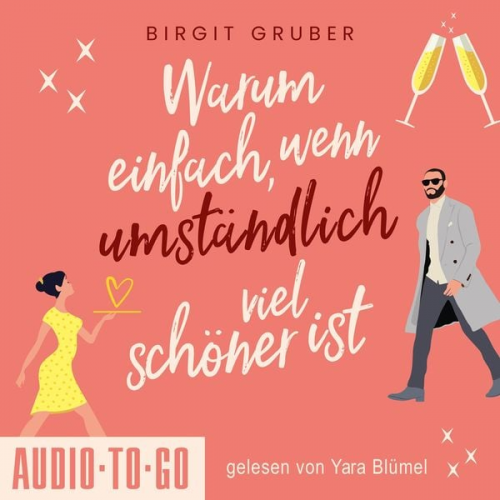 Birgit Gruber - Warum einfach, wenn umständlich viel schöner ist