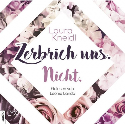 Laura Kneidl - Zerbrich uns. Nicht.