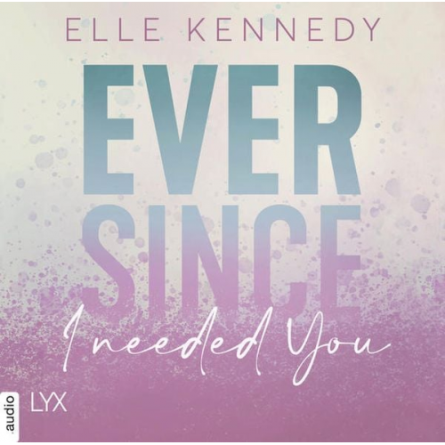 Elle Kennedy - Ever Since I Needed You