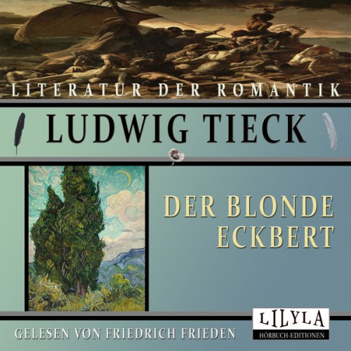 Ludwig Tieck - Der blonde Eckbert