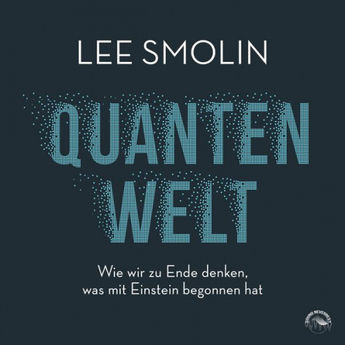 Lee Smolin - Quantenwelt