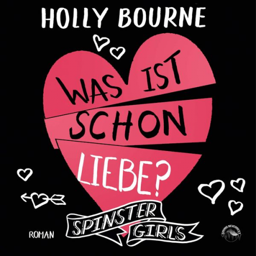 Holly Bourne - Was ist schon Liebe?