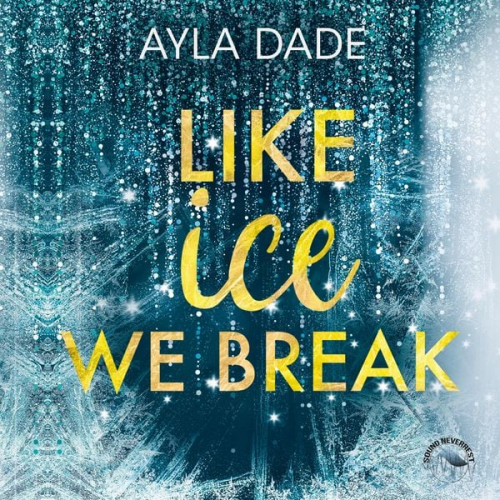 Ayla Dade - Like Ice We Break