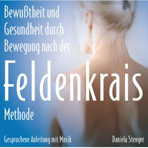 Daniela Stenger - Die Feldenkrais Methode