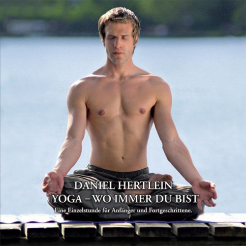 Daniel Hertlein - Daniel Hertlein Yoga – wo immer du bist (MP3 Download)