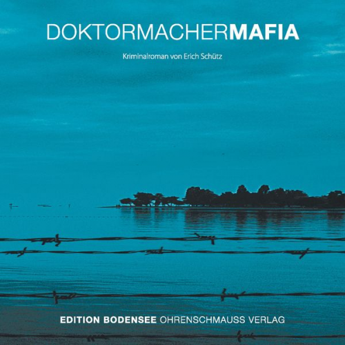 Erich Schütz - Doktormacher Mafia