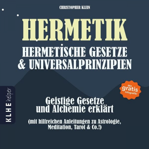 Christopher Klein - Hermetik, hermetische Gesetze & Universalprinzipien