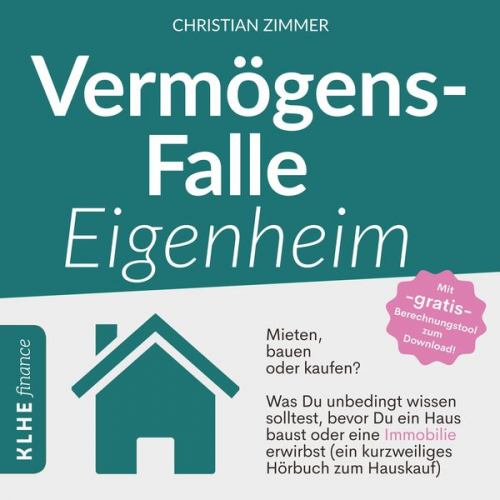 Christian Zimmer - Vermögensfalle Eigenheim?