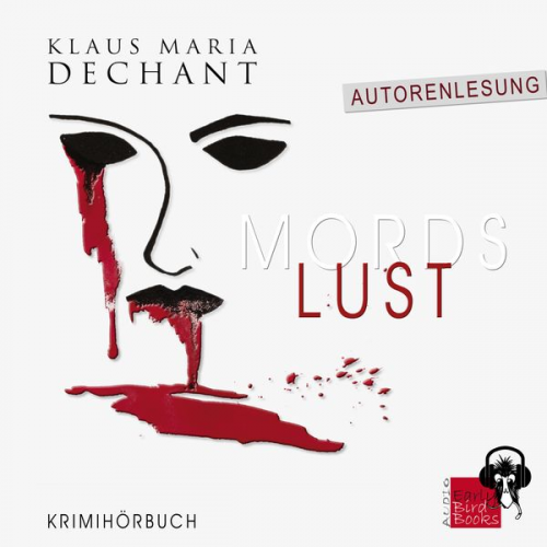 Klaus Maria Dechant - Mordslust