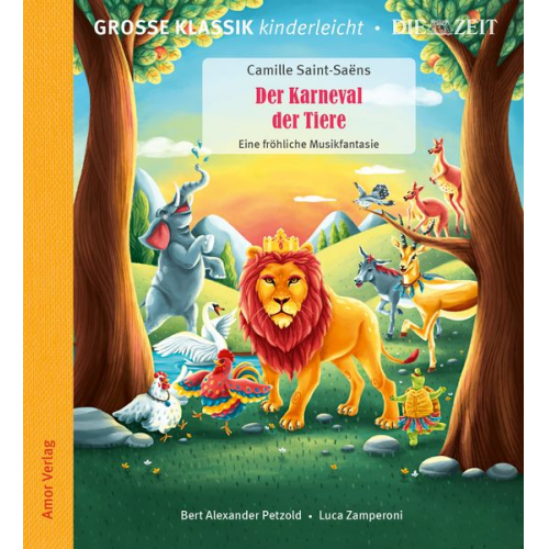 Camille Saint-Saëns Bert Alexander Petzold - Der Karneval der Tiere. Eine fröhliche Musikfantasie.