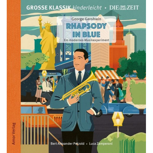 George Gershwin Bert Alexander Petzold - Rhapsody in Blue. Ein modernes Musikexperiment.