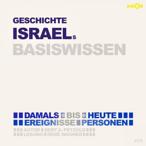 Bert Alexander Petzold - Geschichte Israels - Damals bis heute. Ereignisse, Personen, Zusammenhänge - Basiswissen