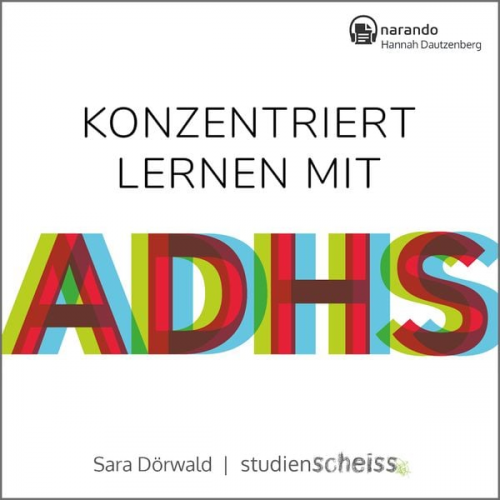 Sara Dörwald - Konzentriert lernen mit ADHS