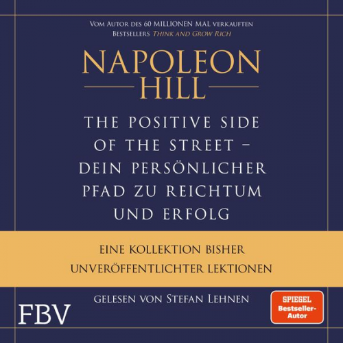 Napoleon Hill - The Positive Side of the Street – Ihr persönlicher Pfad zu Reichtum und Erfolg