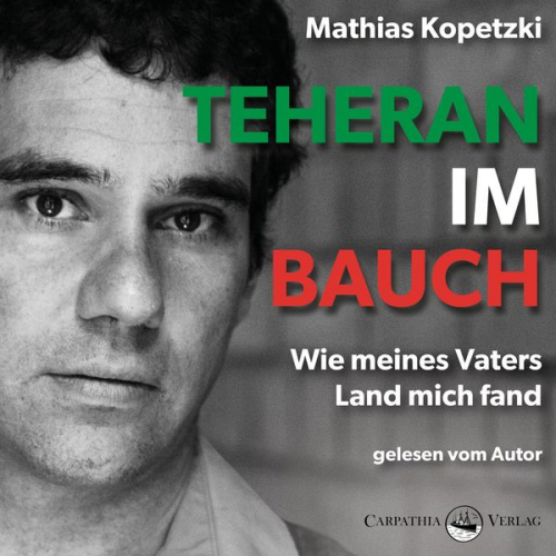 Mathias Kopetzki - Teheran im Bauch