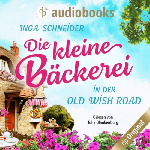 Inga Schneider - Die kleine Bäckerei in der Old Wish Road