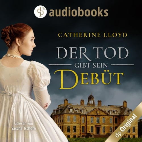 Catherine Lloyd - Der Tod gibt sein Debüt