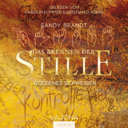 Sandy Brandt - DAS BRENNEN DER STILLE - Goldenes Schweigen (Band 1)