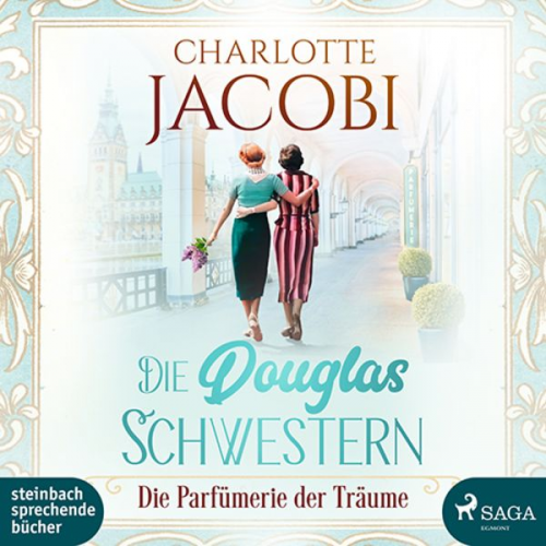 Charlotte Jacobi - Die Douglas-Schwestern – Die Parfümerie der Träume