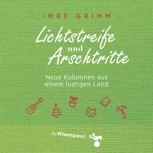 Imre Grimm - Lichtstreife und Arschtritte