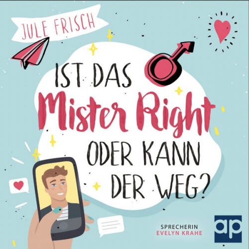 Jule Frisch - Ist das Mr. Right oder kann der weg?