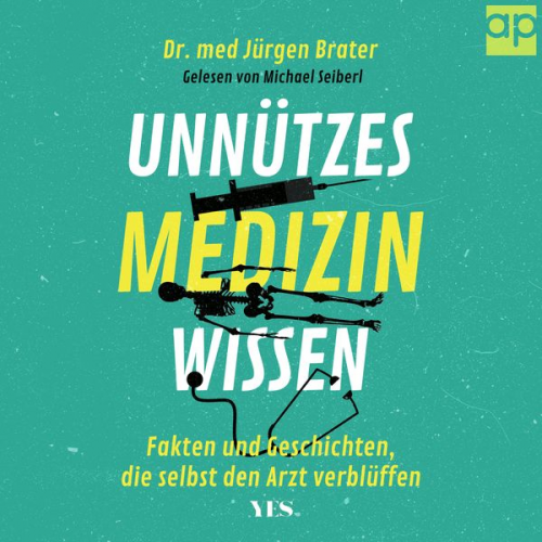 Jürgen Brater - Unnützes Medizinwissen