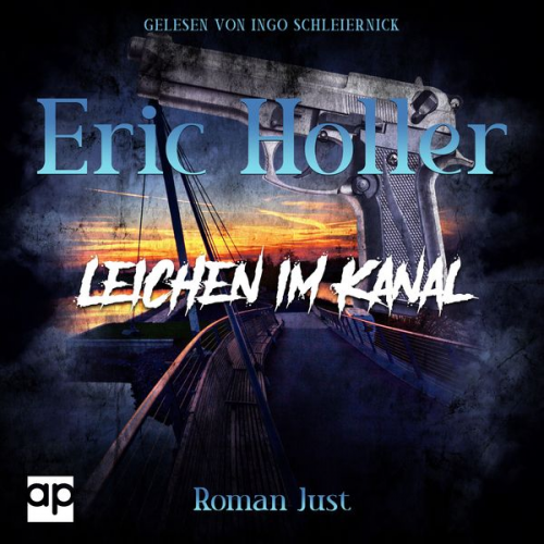 Roman Just - Eric Holler: Leichen im Kanal